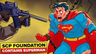 SCP Foundation Contains SUPERMAN