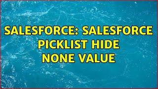 Salesforce: Salesforce picklist hide none value (2 Solutions!!)