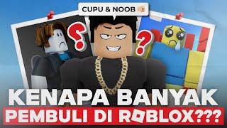 KENAPA BANYAK PEMBULLY DI ROBLOX INI ???