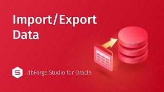 How to import and export data in Oracle [Without Coding!]
