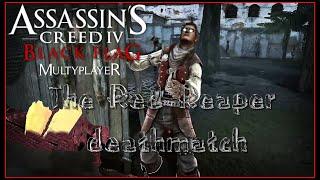 AC4 Multiplayer: The Red Reaper deathmatch