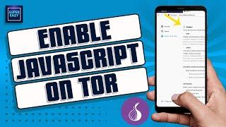 How To Enable Javascript On Tor Browser Android [Quick Fix]