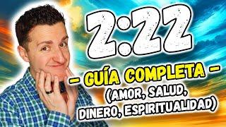  SIGNIFICADO del NÚMERO 222 en el AMOR, DINERO, SALUD y en lo ESPIRITUAL | GUÍA DEFINITIVA