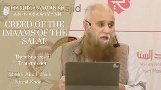 Their Sources of Transmission | Sheikh Abu Hafsah Kashif Khan | Creed of the Imaams of the Salaf