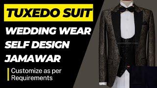 Self Design Jamawar Tuxedo 3 Piece Suit for Wedding | Mens Wedding Fashion & Formal Wear Tuxedo suit