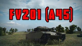 WoT: FV201 (A45)