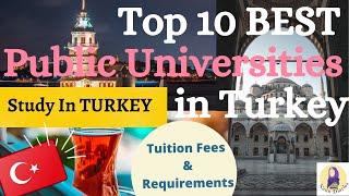 [English]  Top 10 Best Public Universities in Turkey | Tuition Fees & Requirements | Study in Turkey