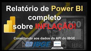 Esse relatório vai te dar muitas ideias. Relatório completo sobre inflação com API de dados do IBGE!