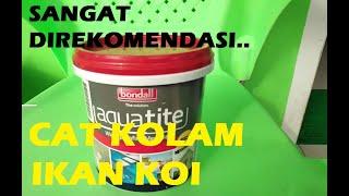 CAT KOLAM IKAN KOI ||  ANTI BOCOR || MURAH || CAT AQUATITE