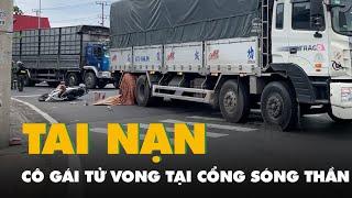 Tai nạn khiến một cô gái tử vong ở cổng khu công nghiệp Sóng Thần