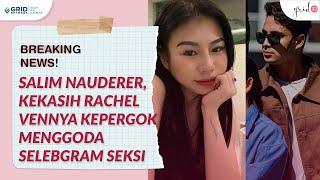 KEKASIH RACHEL VENNYA KETAHUAN GODAIN SELEBGRAM SEXY! Takut Diajak Kabur Karantina