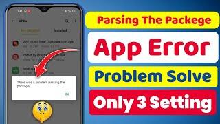 there was a problem parsing the package | parsing the package error | how to fix app parsing error