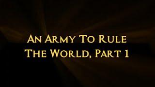 An Army to Rule the World, part 1 | Mummy Behind the Scenes