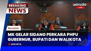 [BREAKING NEWS] MK gelar sidang perkara PHPU Gubernur, Bupati dan Walikota