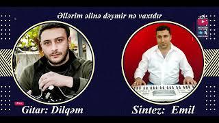 en yeni #Dilqem gitara ⧸ #Emil #sintez ⧸ ellerim eline deymir ne vaxtdir ⧸ #gitar #music