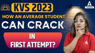 How To Crack KVS 2023 In 1st Attempt | Strategy For An Average Student | By Nidhi Ma'am