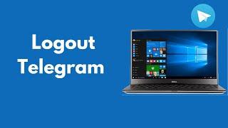 How to Logout Telegram on Laptop (2021)