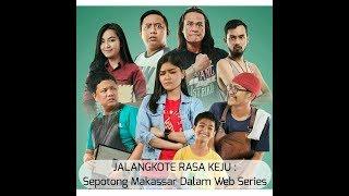 #jalangkote Full Jalangkote Rasa Keju | Film Makassar