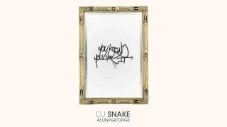 DJ Snake & AlunaGeorge - You Know You Like It