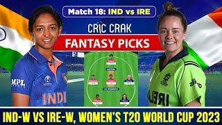 Live Women's T20 World Cup: IND  Women vs IRE .Women T20I Dream11 Team Today | India vs Ireland