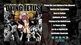 DYING FETUS - Destroy The Opposition (Full Album Stream)