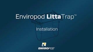 LittaTrap Installation Guide