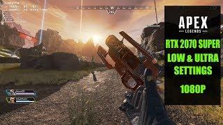 Apex Legends LOW/ULTRA FRAMERATE TEST 1080P | RTX 2070 SUPER OC | i7 9700K @ 4.9 GHz