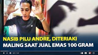 Pilu Andre, Diteriaki Maling Saat Jual Emas 100 Gram di Banjarbaru, Dikeroyok Hingga Babak Belur