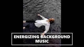 Energizing Background Music- Royalty Free Music [ RFM ]-Non Vocal