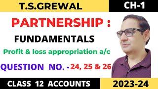 PARTNERSHIP FUNDAMENTALS T.S.Grewal Ch-1 Question no 24, 25 & 26 class -12 accounts session 2023-24