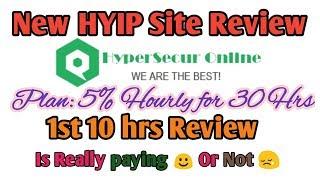 Latest Hyip Review: hypersecureonline.biz Is Really Paying? 5% Hourly for 30 hrs or Not