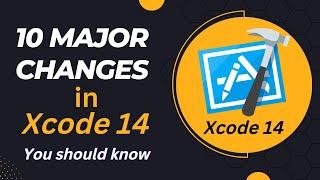 What's new in Xcode 14? 10 Major Changes in Xcode 14