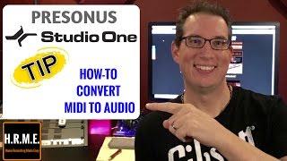 Presonus Studio One - Tips For Mixing - How To Convert Midi to Audio