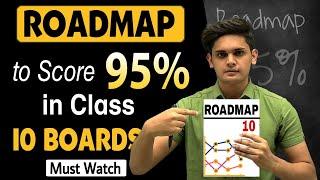 Roadmap for Class 10 Boards| Score 95% in 4 Months| Best strategy|