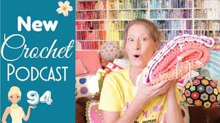 The Wrap, the Rainbow, & the Question!   The Secret Yarnery Crochet Podcast 94