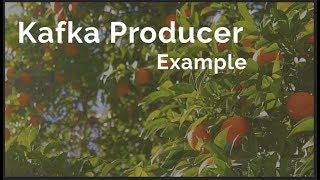 Kafka Producer Example