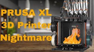 Prusa XL 3D Printer Nightmare