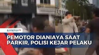 Viral! Juru Parkir Aniaya Pemotor di Tanah Abang, Polisi Buru Pelaku