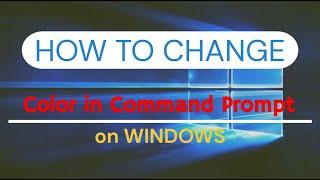 How to Change Color in Command Prompt on Windows