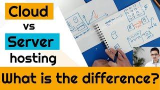 What's the difference between a server and a cloud hosting?