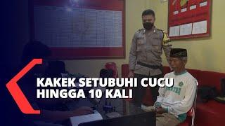 Bejat! Kakek Setubuhi Cucu Kandung Hingga 10 Kali