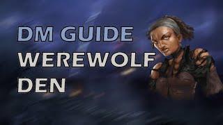 Werewolf Den | Curse of Strahd | DMs Guide