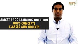 AMCAT Computer Programming Questions with Solutions | Classes and Objects in Java | OOPS Concepts