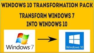 Windows 10 Transformation Pack - Transform Windows 7 InTo Windows 10