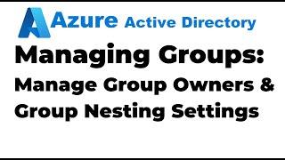 13. How to Manage Groups in Azure Active Directory