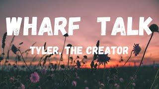 Tyler, The Creator - WHARF TALK [Lyrics]