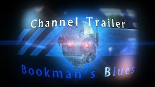 Bookman's Channel Trailer