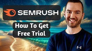 Semrush Free Trial 2024 (How To Get A Semrush Free Trial)