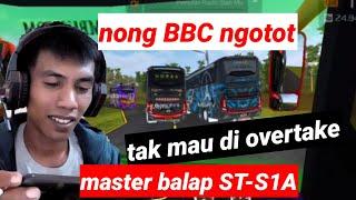 Nong BBC ngotot gak mau disalip ST-S1A balap bussid