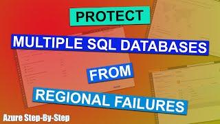 Azure SQL Database Failover Groups - Protect Multiple Databases From Regional Outages